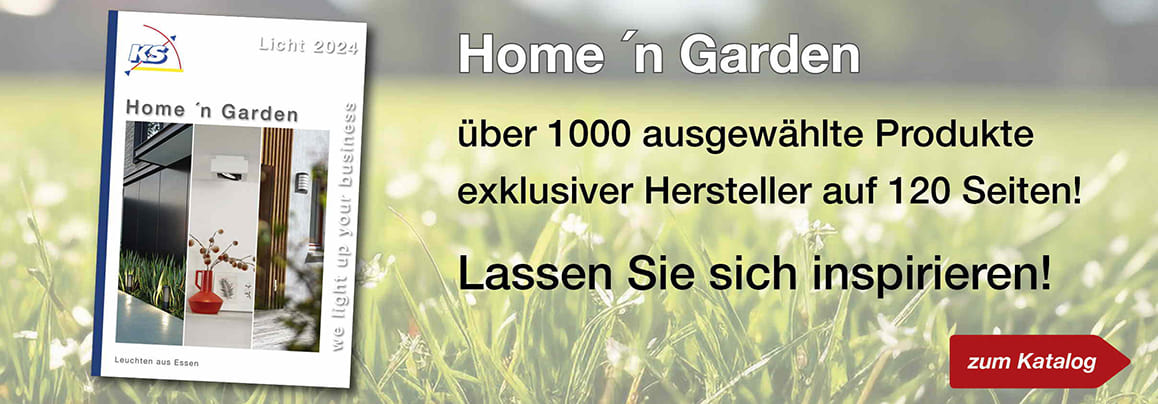 Home ´n Garden - Licht 2024 Katalog ist im Versand und online